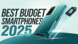 Best budget smartphones 2025