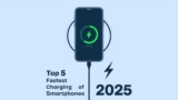Top 5 Fastest Charging Smartphones of 2025
